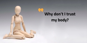 Why Don&#039;t I Listen to My Body?
